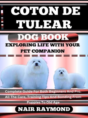 cover image of COTON DE TULEAR DOG BOOK Exploring Life With Your Pet Companion